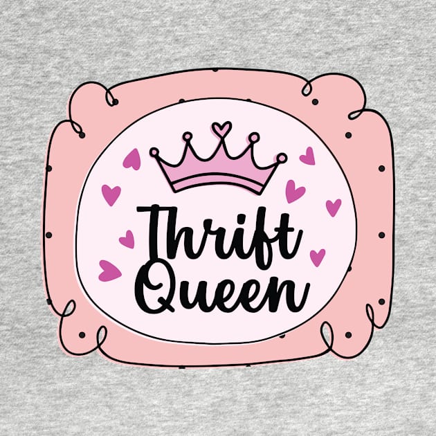 Thrift Queen by Crisp Decisions